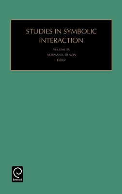 Studies in Symbolic Interaction by Denzin, Norman K.