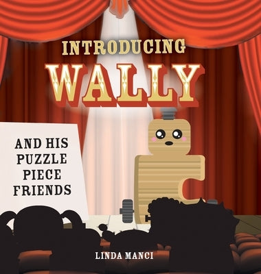 Wally and his Puzzle Piece Friends by Manci, Linda