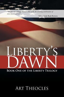 Liberty's Dawn: Book One of the Liberty Trilogy by Theocles, Art