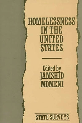 Homelessness in the United States: State Surveys by Momeni, Jamshid a.