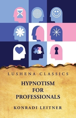 Hypnotism for Professionals by Konradi Leitner