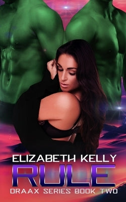 Rule by Kelly, Elizabeth