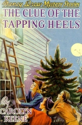 The Clue of the Tapping Heels by Keene, Carolyn