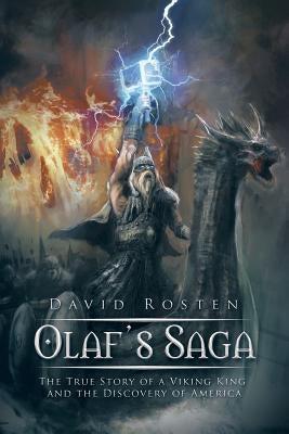Olaf's Saga: The True Story of a Viking King and the Discovery of America by Rosten, David
