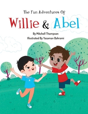 The Fun Adventures Of Willie And Abel by Thompson, Mitchell