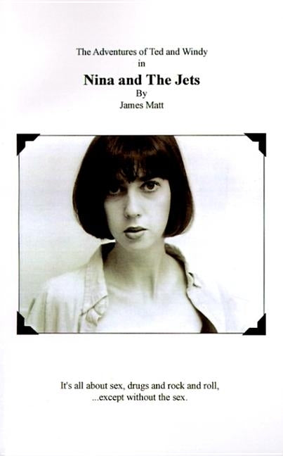 Nina and the Jets: The Adventures of Ted and Windy by Matt, James