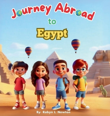 Journey Abroad to Egypt by Newton, Robyn