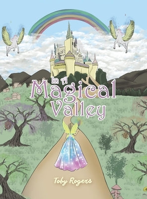 In a Magical Valley by Rogers, Toby