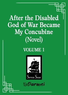 After the Disabled God of War Became My Concubine (Novel) Vol. 1 by Liu Gou Hua