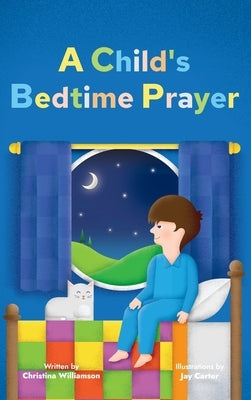 A Child's Bedtime Prayer by Williamson, Christina