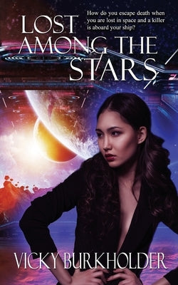 Lost Among the Stars by Burkholder, Vicky