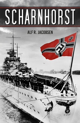 Scharnhorst by Jacobsen, Alf R.