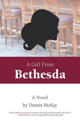 A Girl From Bethesda by McKay, Dennis