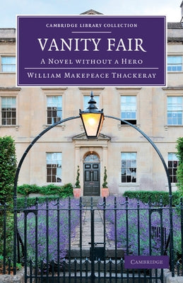 Vanity Fair: A Novel Without a Hero by Thackeray, William Makepeace