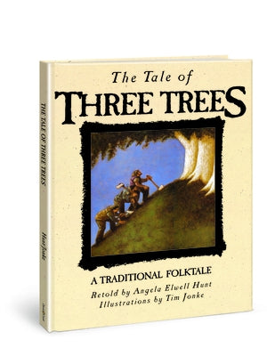 The Tale of Three Trees by Hunt, Angela Elwell