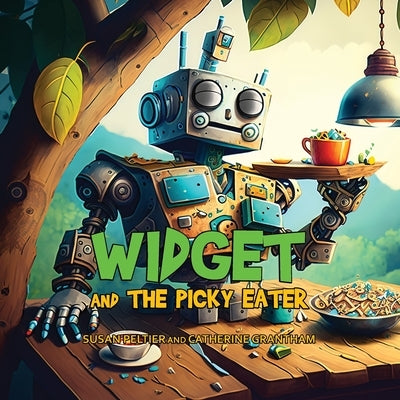 Widget and the Picky Eater by Peltier