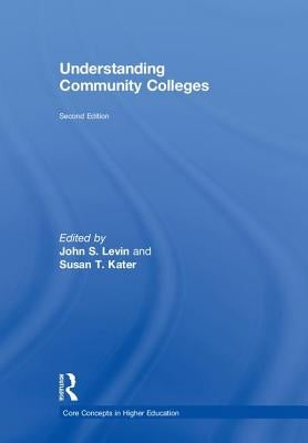 Understanding Community Colleges by Levin, John S.