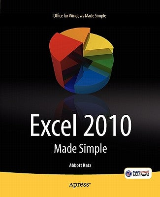 Excel 2010 Made Simple by Katz, Abbott