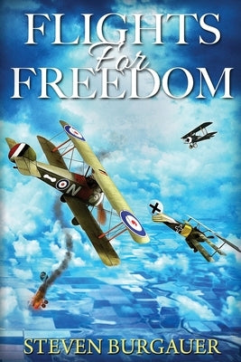 Flights for Freedom by Burgauer, Steven
