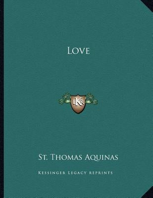 Love by St Thomas Aquinas