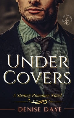 Under Covers by Daye, Denise