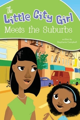 The Little City Girl Meets the Suburbs by Campbell, Stephanie