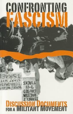 Confronting Fascism: Discussion Documents for a Militant Movement by Hamerquist, Don