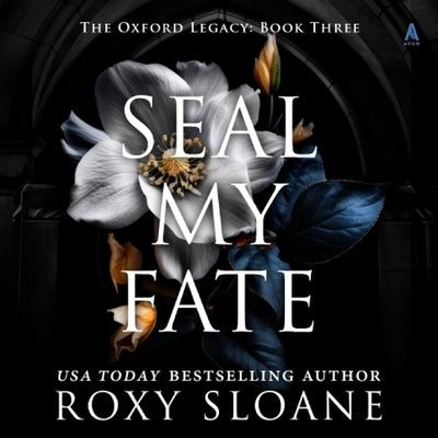 Seal My Fate by Sloane, Roxy