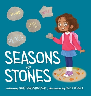 Seasons for Stones by Bergstresser, Nikki