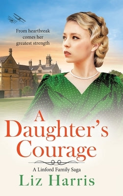 A Daughter's Courage by Harris, Liz