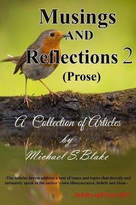 Musings and Reflections 2 (Items of Prose) by Blake, Michael S.