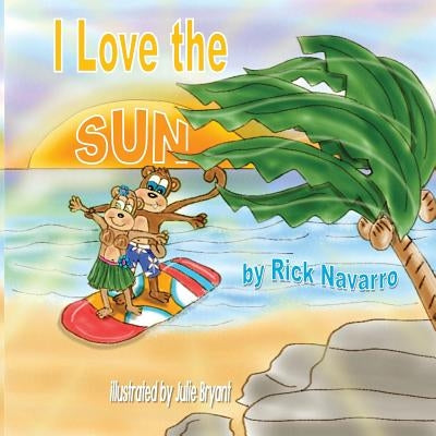 I Love the Sun by Navarro, Rick