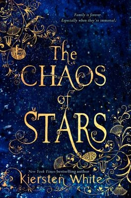 The Chaos of Stars by White, Kiersten
