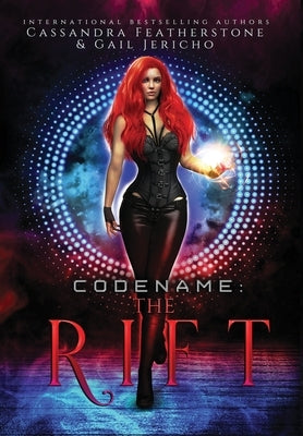 Codename: The Rift Special Edition: The Rift Special Edition: The Riftverse (Book One) by Featherstone, Cassandra