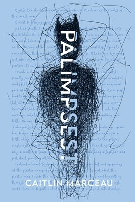 Palimpsest: A Collection of Contemporary Horror by Marceau, Caitlin