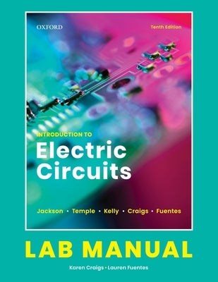 Introduction to Electric Circuits: Lab Manual by Craigs, Karen