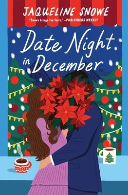 Date Night in December by Snowe, Jaqueline