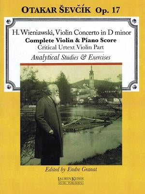 Violin Concerto in D Minor, Op. 17: With Analytical Studies and Exercises by Otakar Sevcik, Op. 22 by Sevcik, Otakar