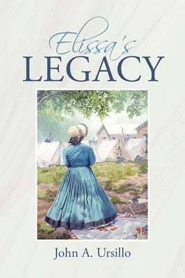 Elissa's Legacy by Ursillo, John A.