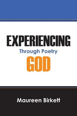 Experiencing God: Through Poetry by Birkett, Maureen