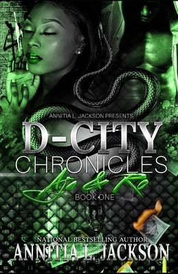 D-City Chronicles: Aja and Ro by Jackson, Annitia L.