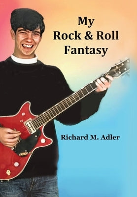 My Rock and Roll Fantasy by Adler, Richard M.