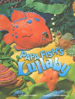 Papa Fish's Lullaby by Hubbell, Patricia