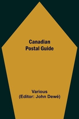 Canadian Postal Guide by Various