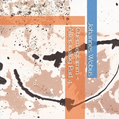 Chemiegramm - Alteranalog by Kuppers, Matt