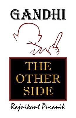 Gandhi: The Other Side by Puranik, Rajnikant