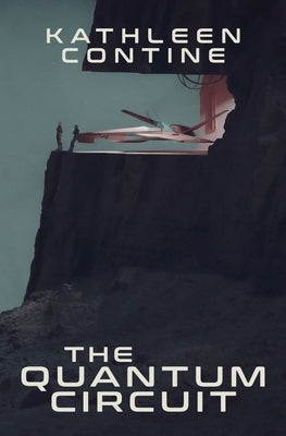 The Quantum Circuit by Contine, Kathleen
