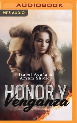 Honor Y Venganza by Acuña, Isabel