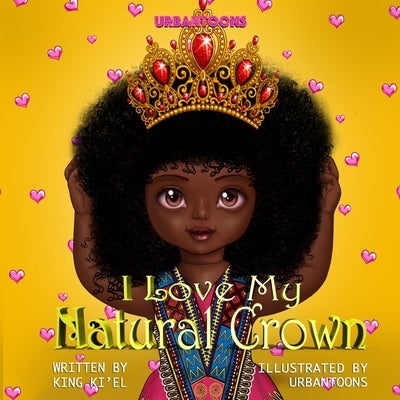 I Love My Natural Crown by Illustrations, Urbantoons
