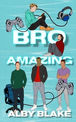Bro Amazing by Blake, Alby